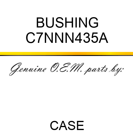 BUSHING C7NNN435A