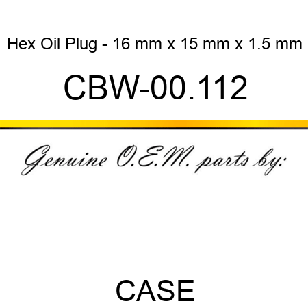 Hex Oil Plug - 16 mm x 15 mm x 1.5 mm CBW-00.112