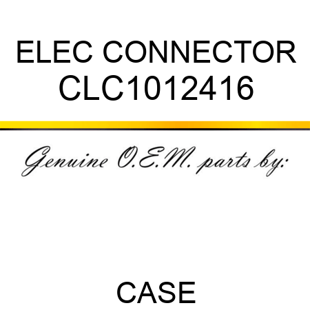 ELEC CONNECTOR CLC1012416