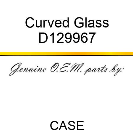Curved Glass D129967