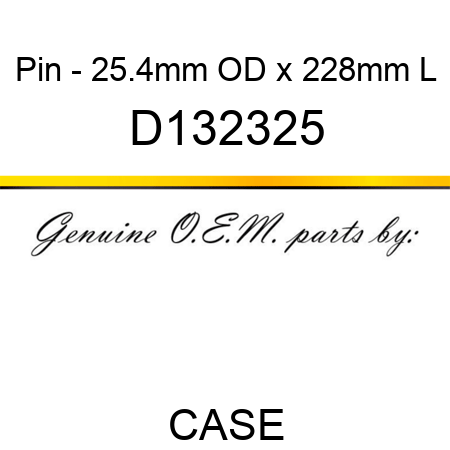 Pin - 25.4mm OD x 228mm L D132325