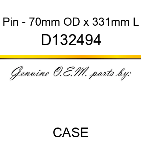 Pin - 70mm OD x 331mm L D132494