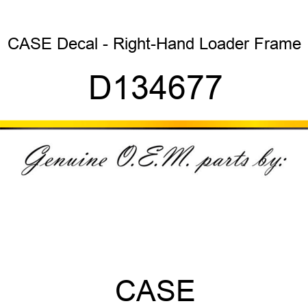 CASE Decal - Right-Hand Loader Frame D134677