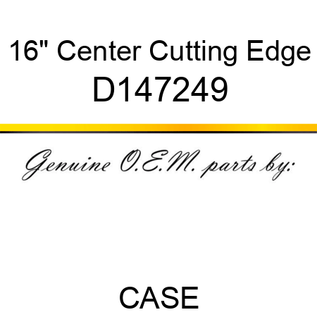 16" Center Cutting Edge D147249