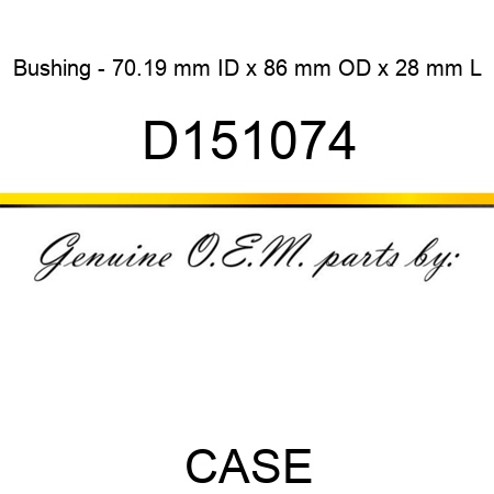 Bushing - 70.19 mm ID x 86 mm OD x 28 mm L D151074