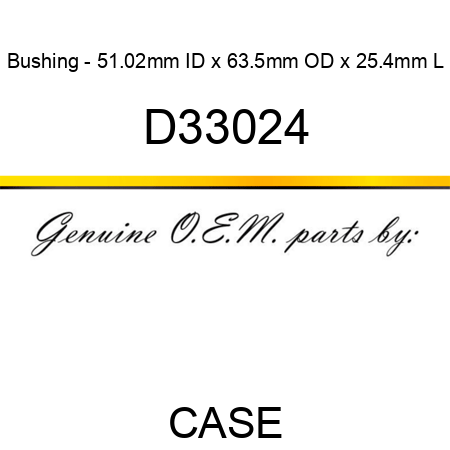 Bushing - 51.02mm ID x 63.5mm OD x 25.4mm L D33024