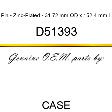 Pin - Zinc-Plated - 31.72 mm OD x 152.4 mm L D51393