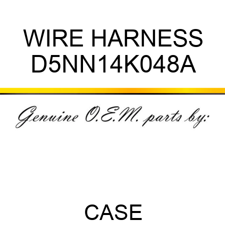 WIRE HARNESS D5NN14K048A
