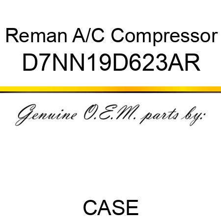 Reman A/C Compressor D7NN19D623AR