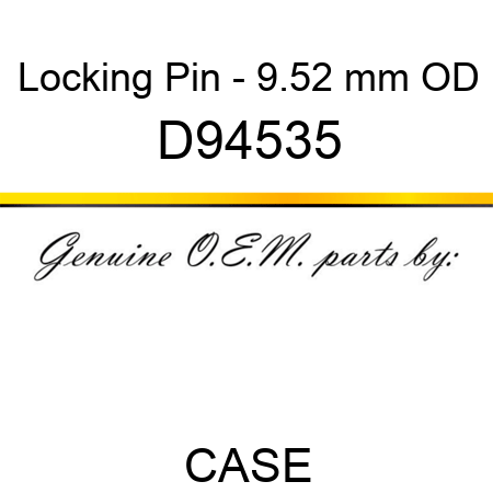 Locking Pin - 9.52 mm OD D94535