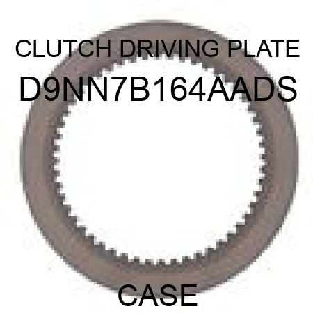 CLUTCH DRIVING PLATE D9NN7B164AADS