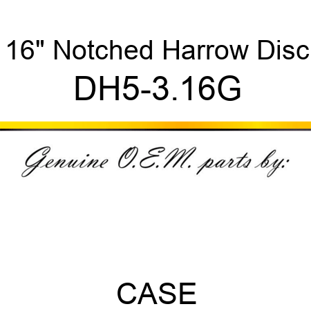 16" Notched Harrow Disc DH5-3.16G