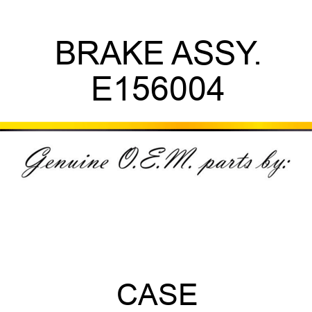 BRAKE ASSY. E156004