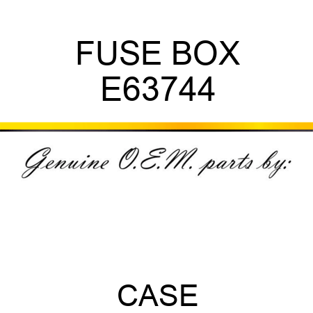 FUSE BOX E63744