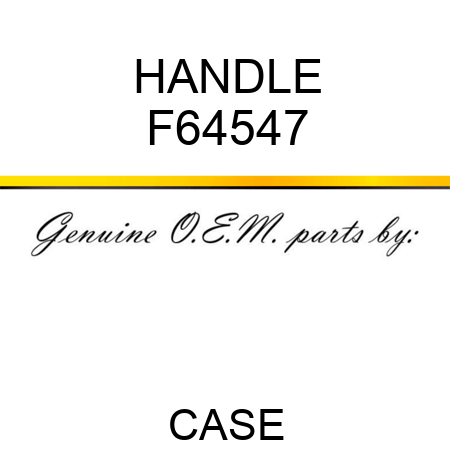 HANDLE F64547