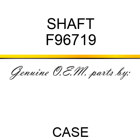 SHAFT F96719