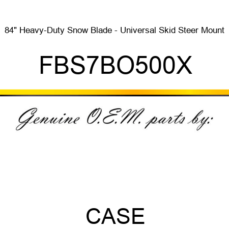 84" Heavy-Duty Snow Blade - Universal Skid Steer Mount FBS7BO500X