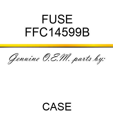 FUSE FFC14599B