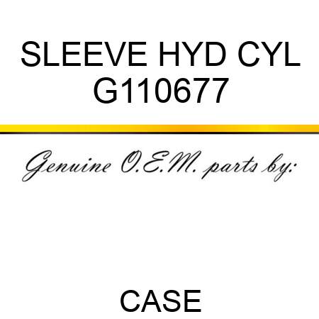 SLEEVE, HYD CYL G110677