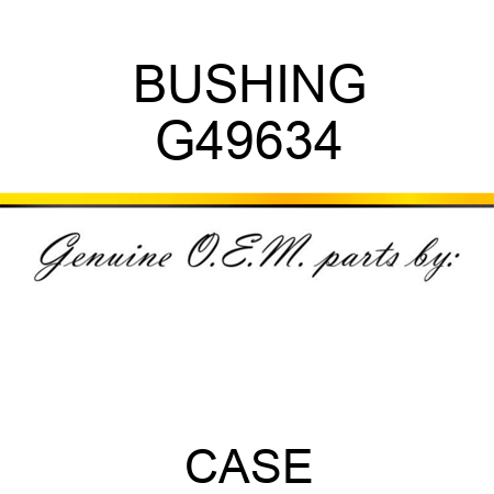 BUSHING G49634