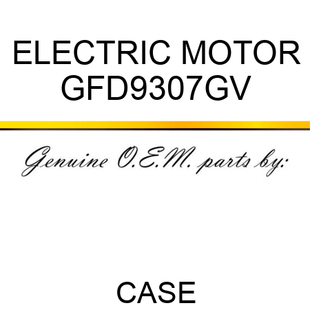 ELECTRIC MOTOR GFD9307GV