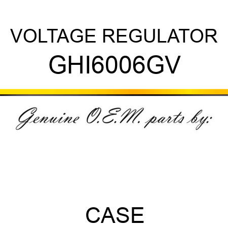 VOLTAGE REGULATOR GHI6006GV