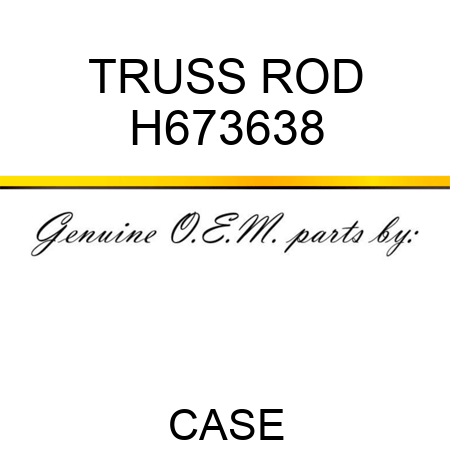 TRUSS ROD H673638