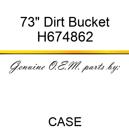73" Dirt Bucket H674862