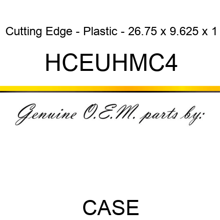 Cutting Edge - Plastic - 26.75 x 9.625 x 1 HCEUHMC4