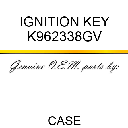 IGNITION KEY K962338GV