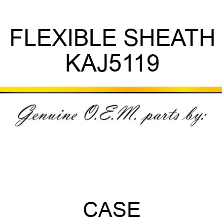 FLEXIBLE SHEATH KAJ5119