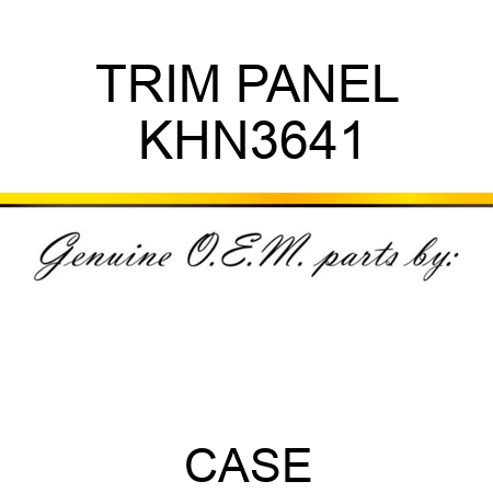 TRIM PANEL KHN3641