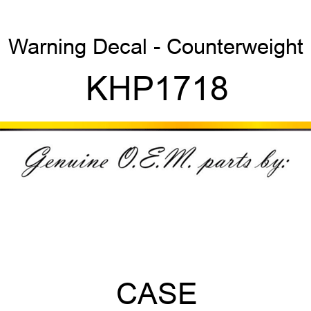 Warning Decal - Counterweight KHP1718