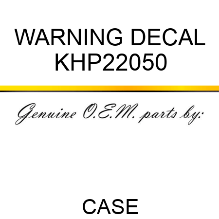 WARNING DECAL KHP22050