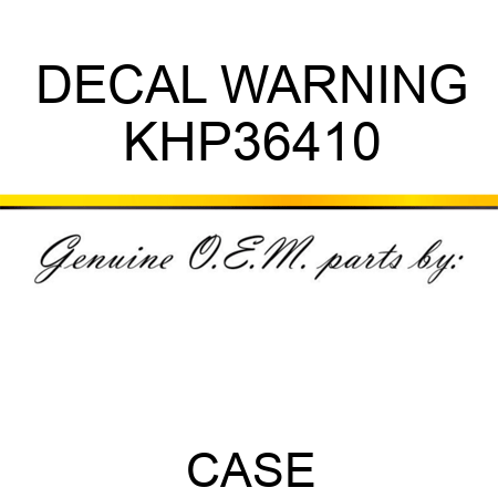 DECAL, WARNING KHP36410