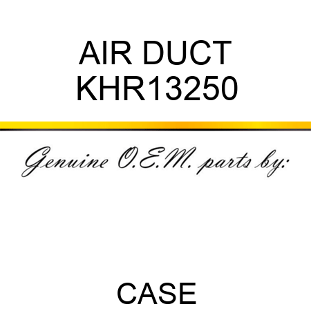 AIR DUCT KHR13250