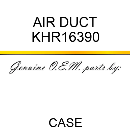 AIR DUCT KHR16390