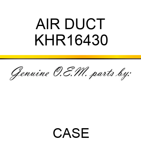 AIR DUCT KHR16430