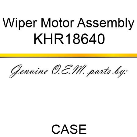 Wiper Motor Assembly KHR18640