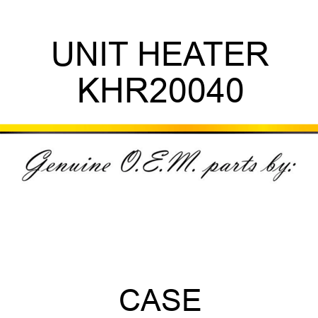 UNIT HEATER KHR20040