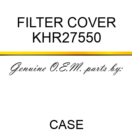 FILTER COVER KHR27550