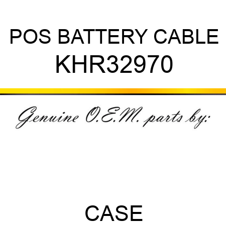 POS BATTERY CABLE KHR32970