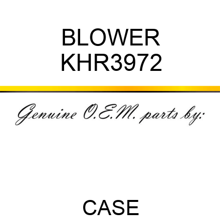BLOWER KHR3972