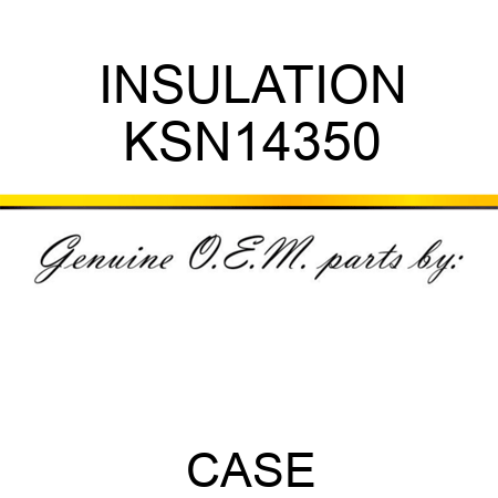 INSULATION KSN14350