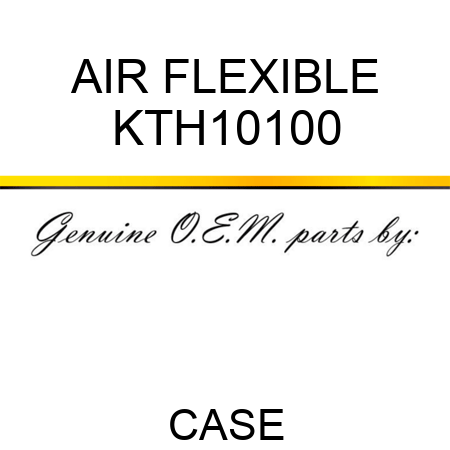 AIR FLEXIBLE KTH10100