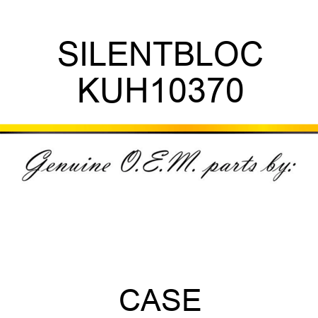 SILENTBLOC KUH10370