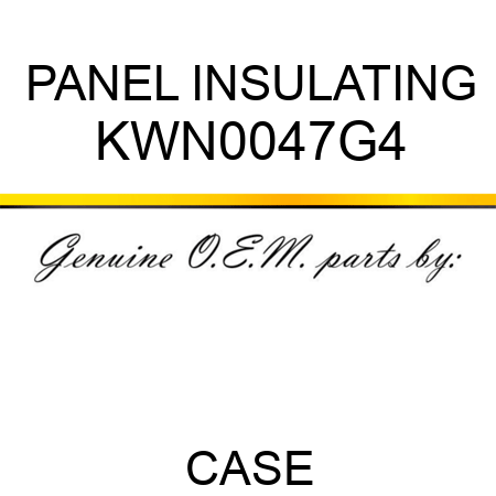 PANEL, INSULATING KWN0047G4