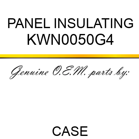 PANEL, INSULATING KWN0050G4