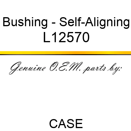 Bushing - Self-Aligning L12570