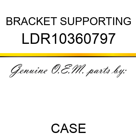 BRACKET, SUPPORTING LDR10360797